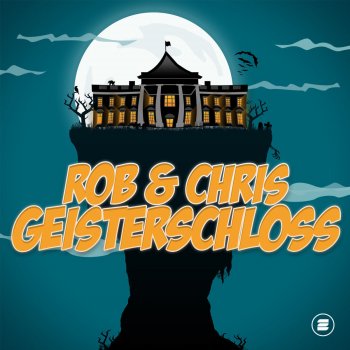 Rob & Chris Geisterschloss (Radio Edit)