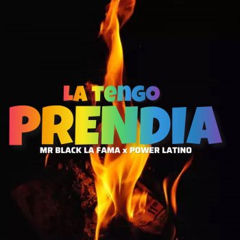 Mr Black la Fama feat. Power Latino LA TENGO PRENDIA