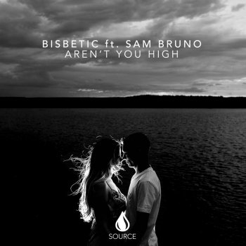 Bisbetic feat. Sam Bruno Aren't You High (Extended Mix)