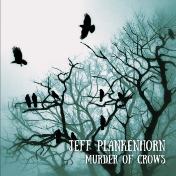Jeff Plankenhorn Murder of Crows