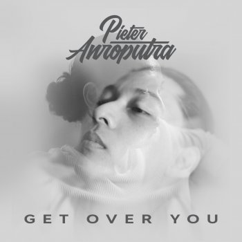 Pieter anroputra Get Over You