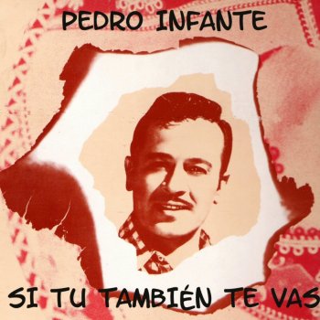 Pedro Infante Muy Despacio