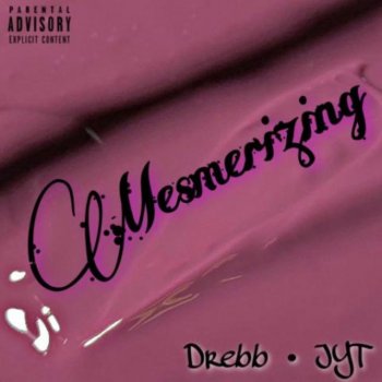 Drebb feat. JYT Mesmerizing