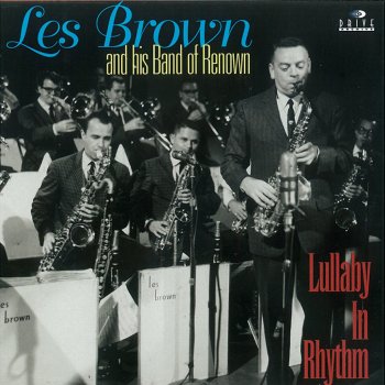 Les Brown & His Band of Renown Lullaby in Rhythm