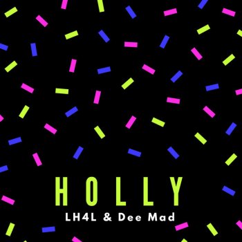 LH4L feat. Dee Mad Holly