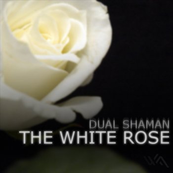Dual Shaman The White Rose