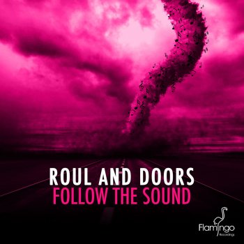 Roul and Doors Follow the Sound