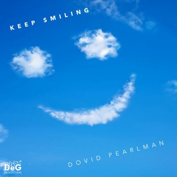 Dovid Pearlman Keep Smiling