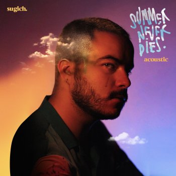Sugich Summer Never Dies - Acoustic Version