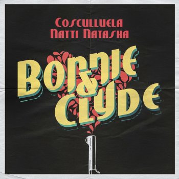 Cosculluela feat. Natti Natasha Bonnie & Clyde (feat. Natti Natasha)
