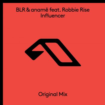 BLR feat. anamē & Robbie Rise Influencer