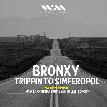 Bronxy feat. Christian Farias & Enzo Leep Trippin to Simferopol - Christian Farias & Enzo Leep Remix