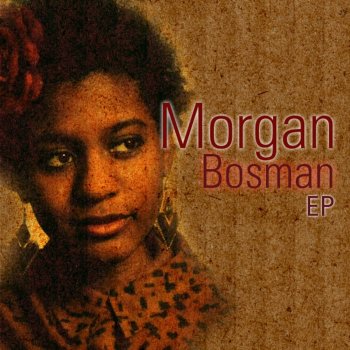 Morgan Bosman You Don't Deserve My Love