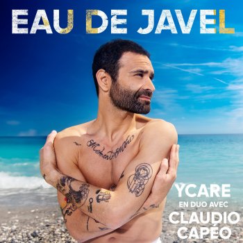 Ycare feat. Claudio Capéo Eau de javel