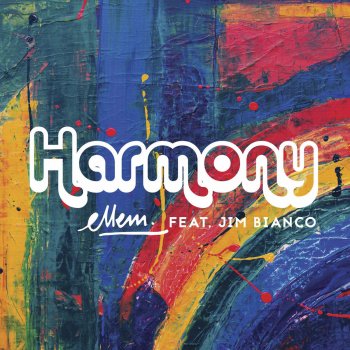 Ellem feat. Jim Bianco Harmony