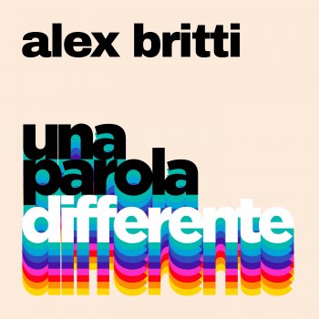 Alex Britti Una parola differente