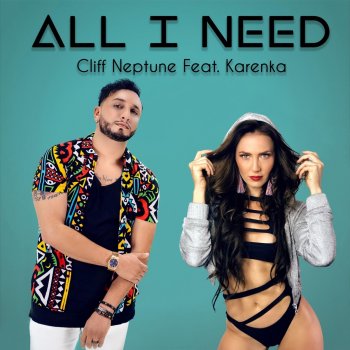 Cliff Neptune feat. Karenka & Vinny Venditto All I Need