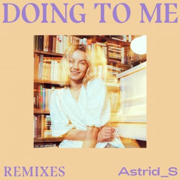 Astrid S Doing To Me (Cavego Remix)