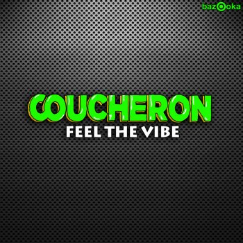 Coucheron Feel the Vibe (Original Mix)
