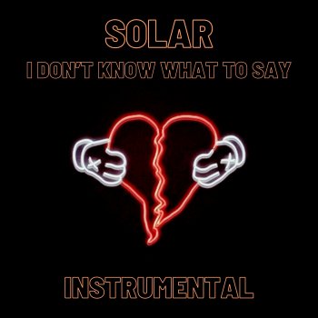 Solar I Don’t Know What To Say (Instrumental Version)