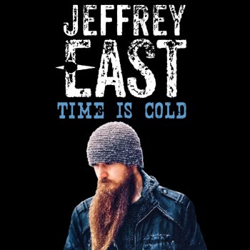 Jeffrey East Time Is Cold
