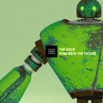 Tinlicker Remember the Future - Original