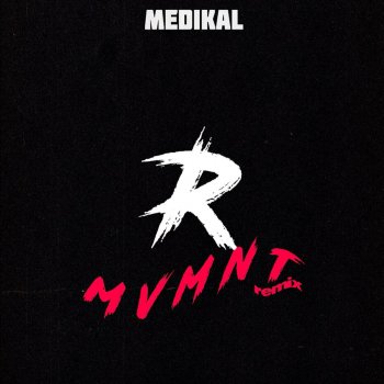 Medikal R Mvmnt (Remix)