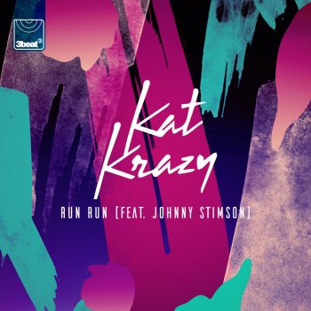 Kat Krazy feat. Johnny Stimson Run Run