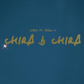2Two feat. Mizo-H Chira B Chira