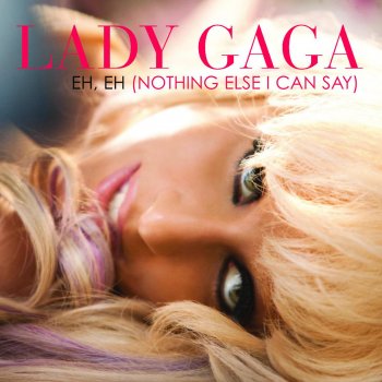 Lady Gaga Eh, Eh (Nothing Else I Can Say) [Pet Shop Boys Radio Mix]