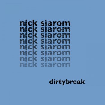 Nick Siarom Dirtybreak
