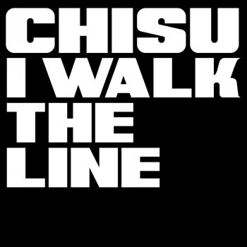 Chisu I Walk the Line