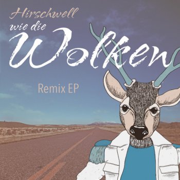 Hirschwell Wie die Wolken - Florian Paetzold Extended Remix