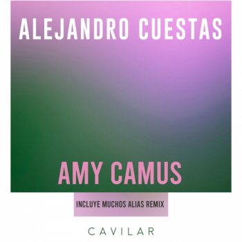 Alejandro Cuestas Amy Camus (Muchos Alias Remix)