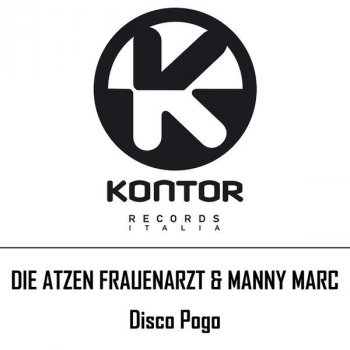 Die Atzen Frauenarzt & Manny Marc Disco Pogo - Extended Mix