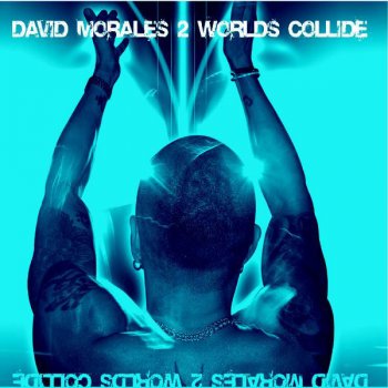 David Morales & Tamra Keenan 2 Worlds Collide