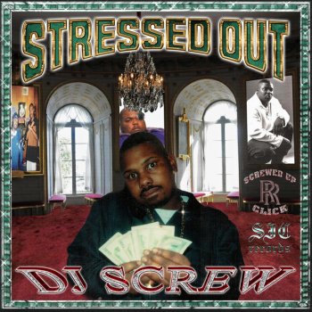 DJ Screw Stressed Out