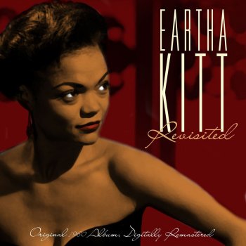 Eartha Kitt I Wantcha Around (Remastered)