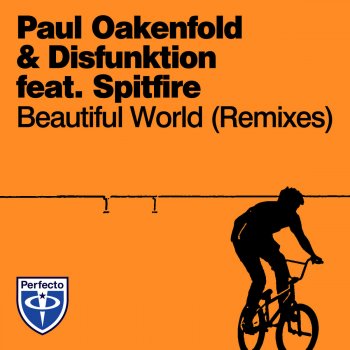 Paul Oakenfold feat. Disfunktion & Spitfire Beautiful World (Swedish Egil & Carl Noren Remix)
