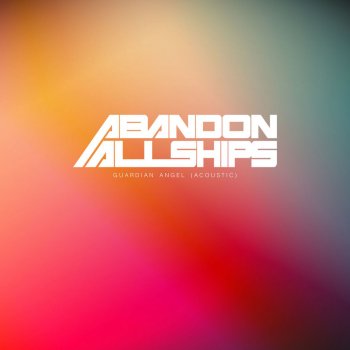 Abandon All Ships Guardian Angel (Acoustic)