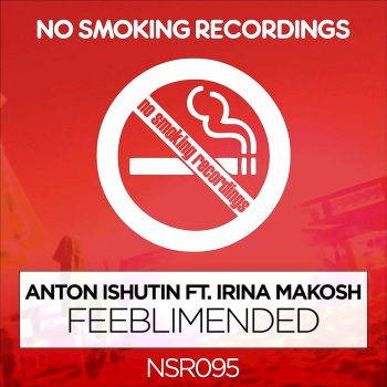 Anton Ishutin, Irina Makosh & Monoteq Feeblimended (feat. Irina Makosh)