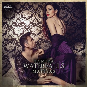 Yamira feat. Mattyas Waterfalls