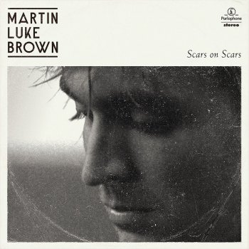 Martin Luke Brown Scars On Scars