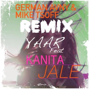 Yaar feat. Kanita Jale (German Avny & Mike Tsoff Remix)