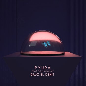 Pyura feat. súra bequiét Bajo el Cénit
