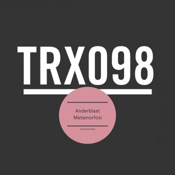 Anderblast Metamorfosi - Original Mix