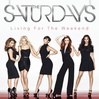 The Saturdays What About Us