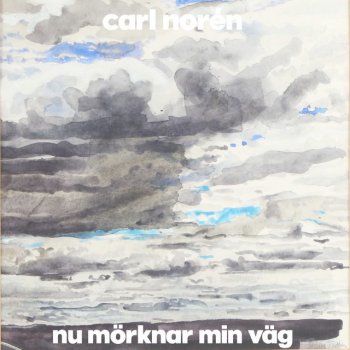 Carl Norén Nu mörknar min väg