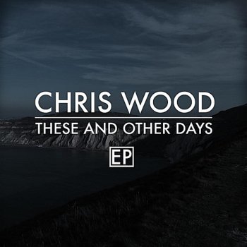 Chris Wood Heavy Like Rain