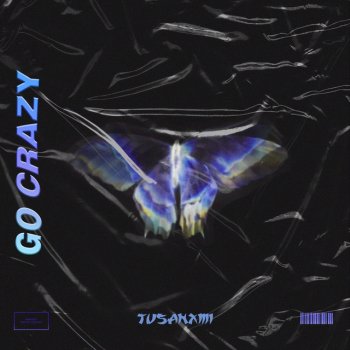 Tusanxmi GO CRAZY (feat. Phvutom)